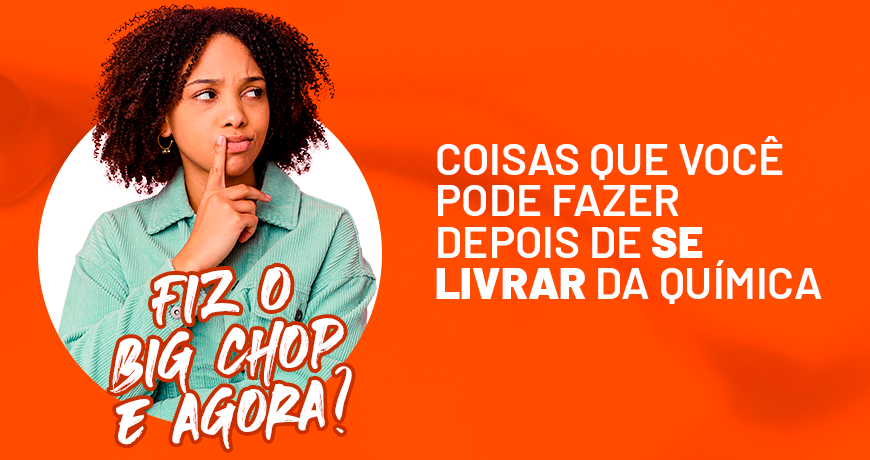 Fiz o Big Chop e agora? 5 coisas que você pode fazer depois de se livrar da química