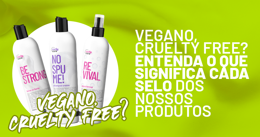 Vegano, Cruelty Free? Entenda o que significa cada selo dos nossos Produtos