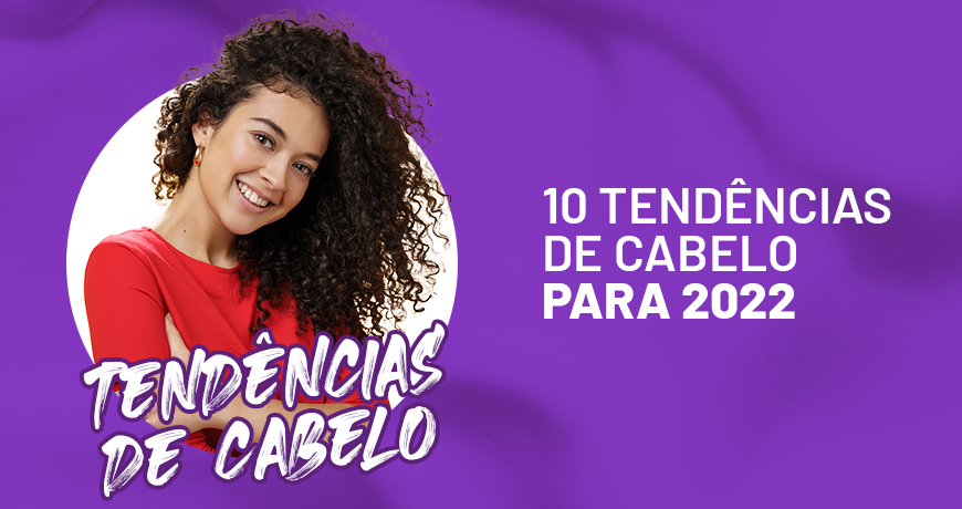 10 tendências de cabelo para 2022