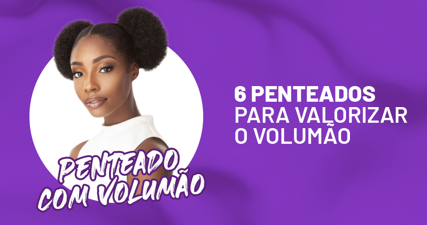 Puff Love: 6 penteados para valorizar o volumão