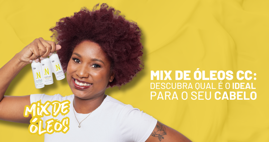 Mix de óleos CC: conheça a função de cada produto e descubra qual é o ideal para o seu cabelo