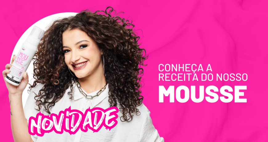 Curly Care: conheça a receita do nosso Mousse